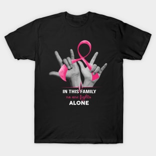 In This Family No One Fights Alone T-Shirt